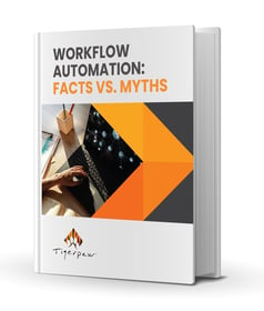 Workflow Automation: Fact vs. Myth eBook